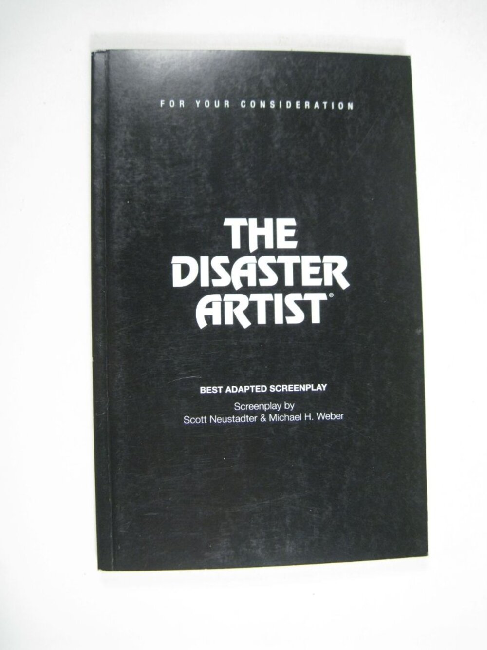 The Disaster Artist Your Consideration Script Written Scott Neustadter Weber PPB